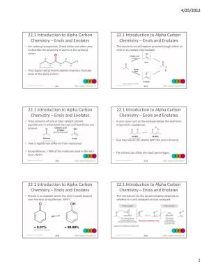 Enols and Enolates 22.1 Introduction to Alpha Carbon Chemistry
