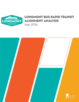 Longmont Bus Rapid Transit Alignment Analysis June 2016