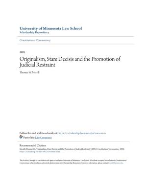 Originalism, Stare Decisis and the Promotion of Judicial Restraint Thomas W