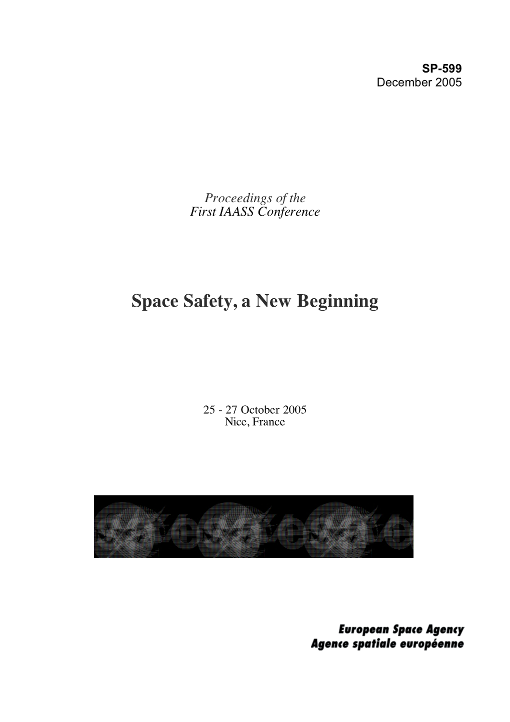 Space Safety, a New Beginning