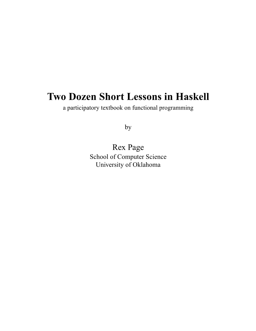Two Dozen Short Lessons in Haskell a Participatory Textbook on Functional Programming