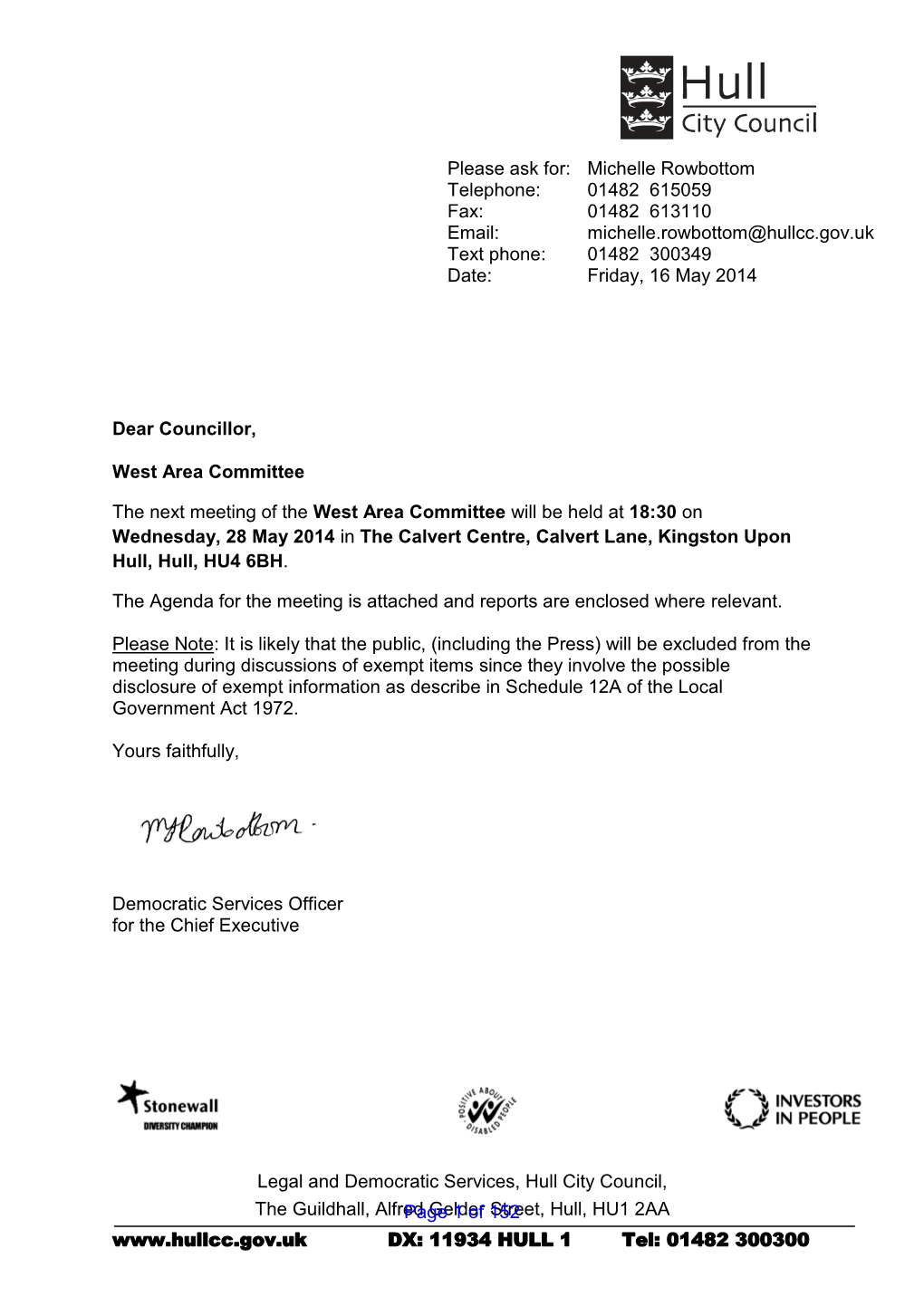 Legal and Democratic Services, Hull City Council, the Guildhall, Alfredpage Gelder 1 of 152Street, Hull, HU1 2AA DX: 11934 HULL 1 Tel: 01482 300300