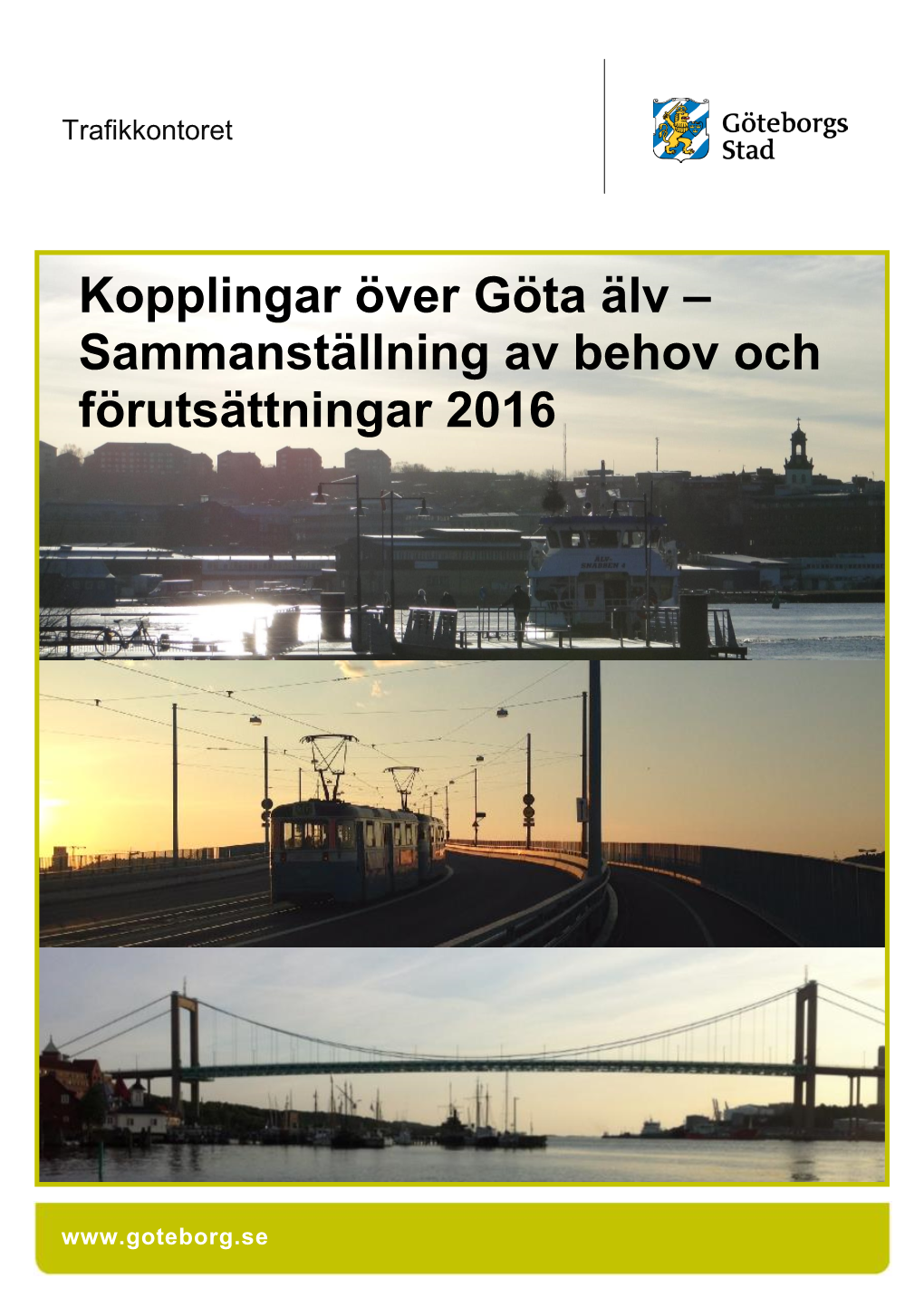 Kopplingar Över Göta Älv – Sammanställning Av Behov Och Förutsättningar 2016