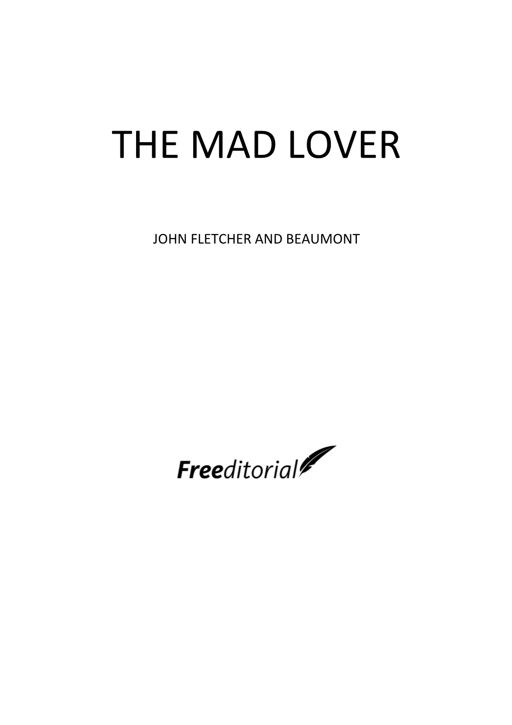 John Fletcher and Beaumont, the Mad Lover