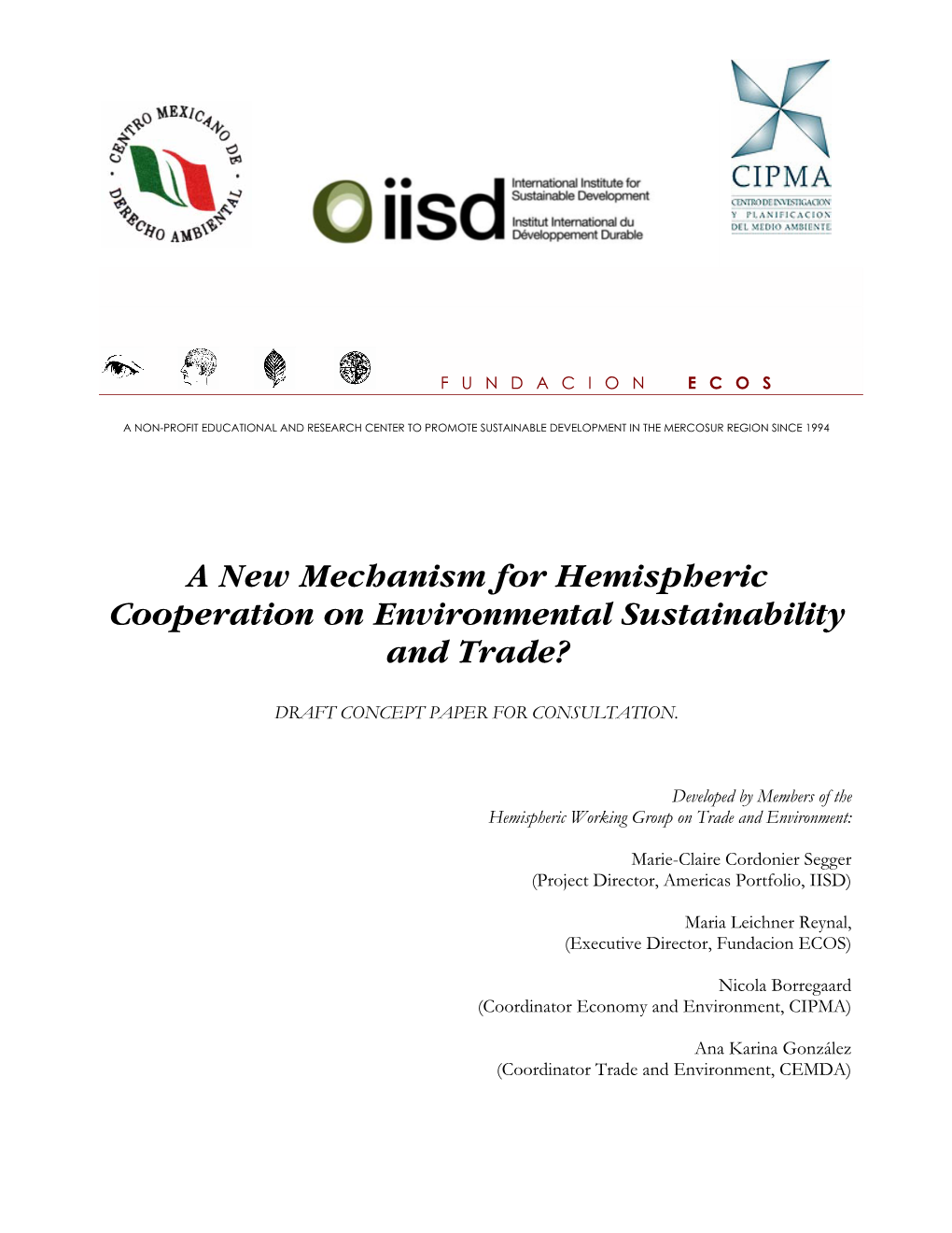 A New Mechanism for Hemispheric Cooperation on Environmental Sustainability and Trade?