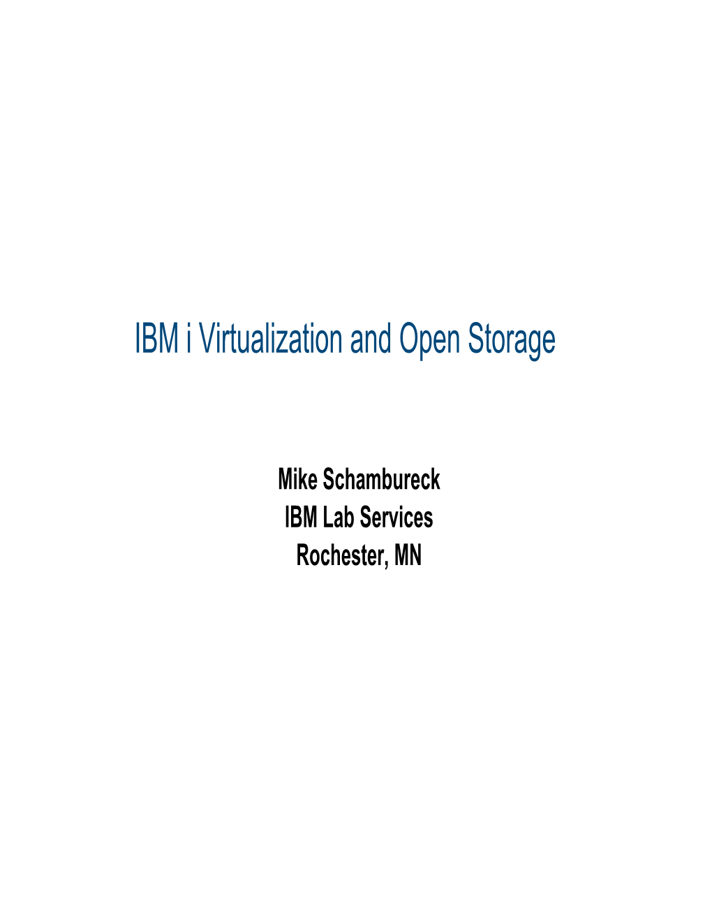 IBM I Virtualization and Open Storage