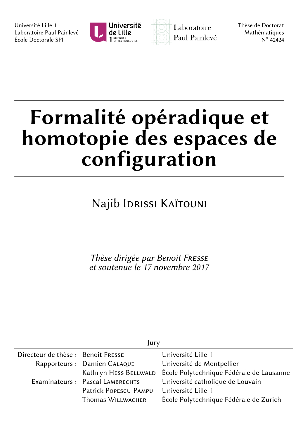 Formalité Opéradique Et Homotopie Des Espaces De Configuration