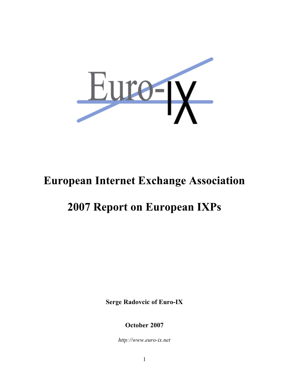 European Internet Exchange Association 2007 Report on European Ixps