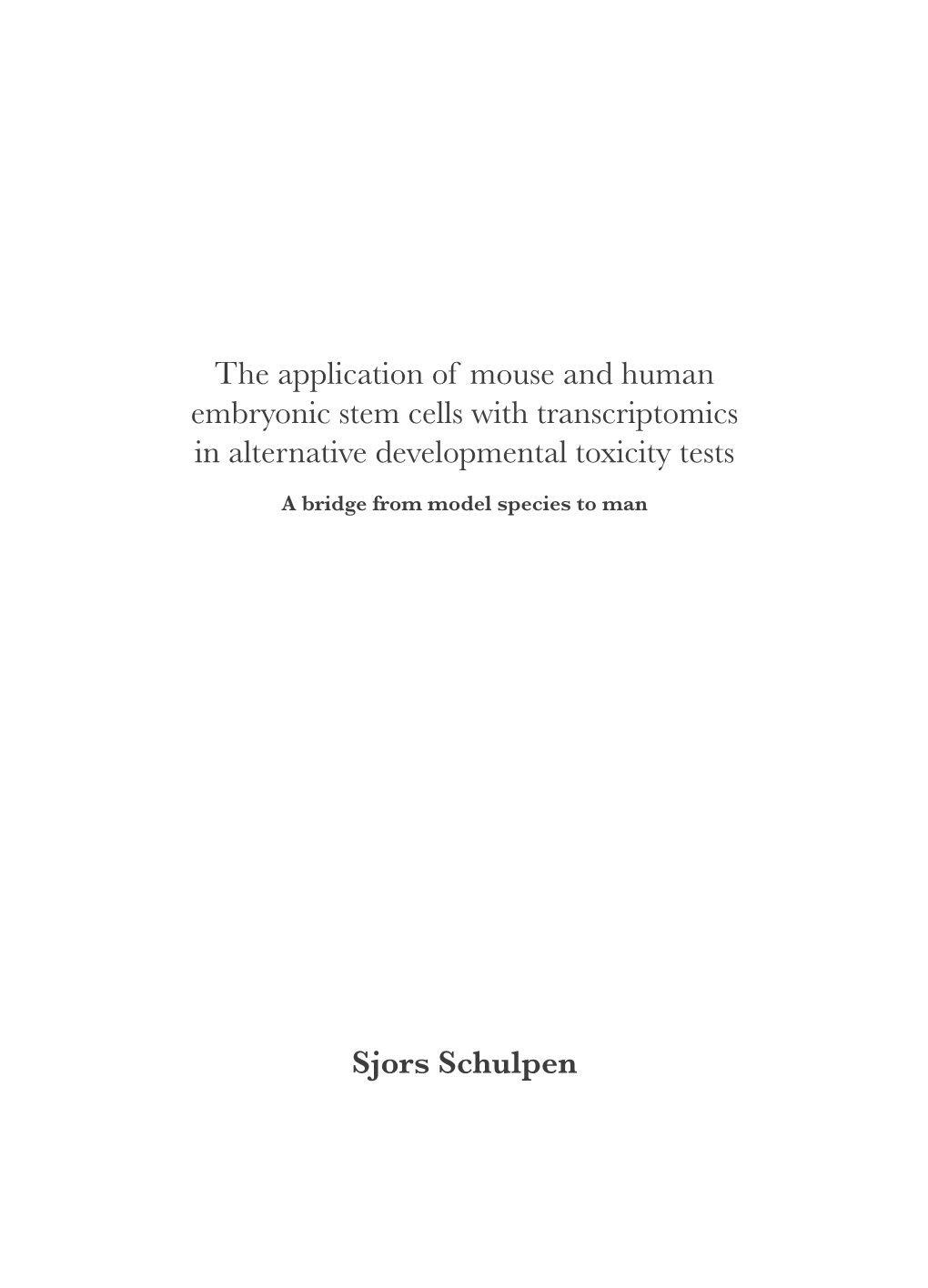 The Application of Mouse and Human Embryonic Stem Cells with Transcriptomics in Alternative Developmental Toxicity Tests