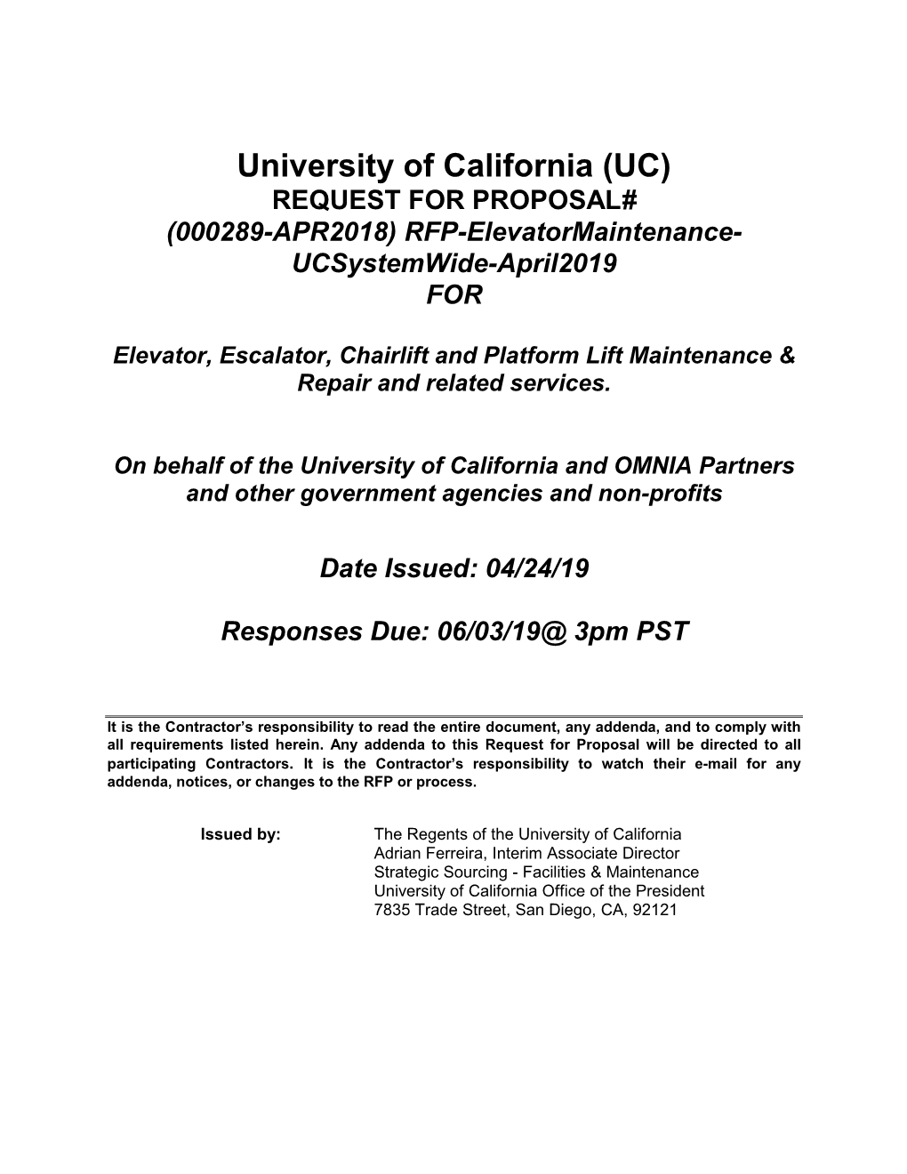 University of California (UC) REQUEST for PROPOSAL# (000289-APR2018) RFP-Elevatormaintenance- Ucsystemwide-April2019 FOR