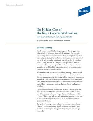 The Hidden Cost of Holding a Concentrated Position Why Diversification Can Help to Protect Wealth by Baird’S Private Wealth Management Research