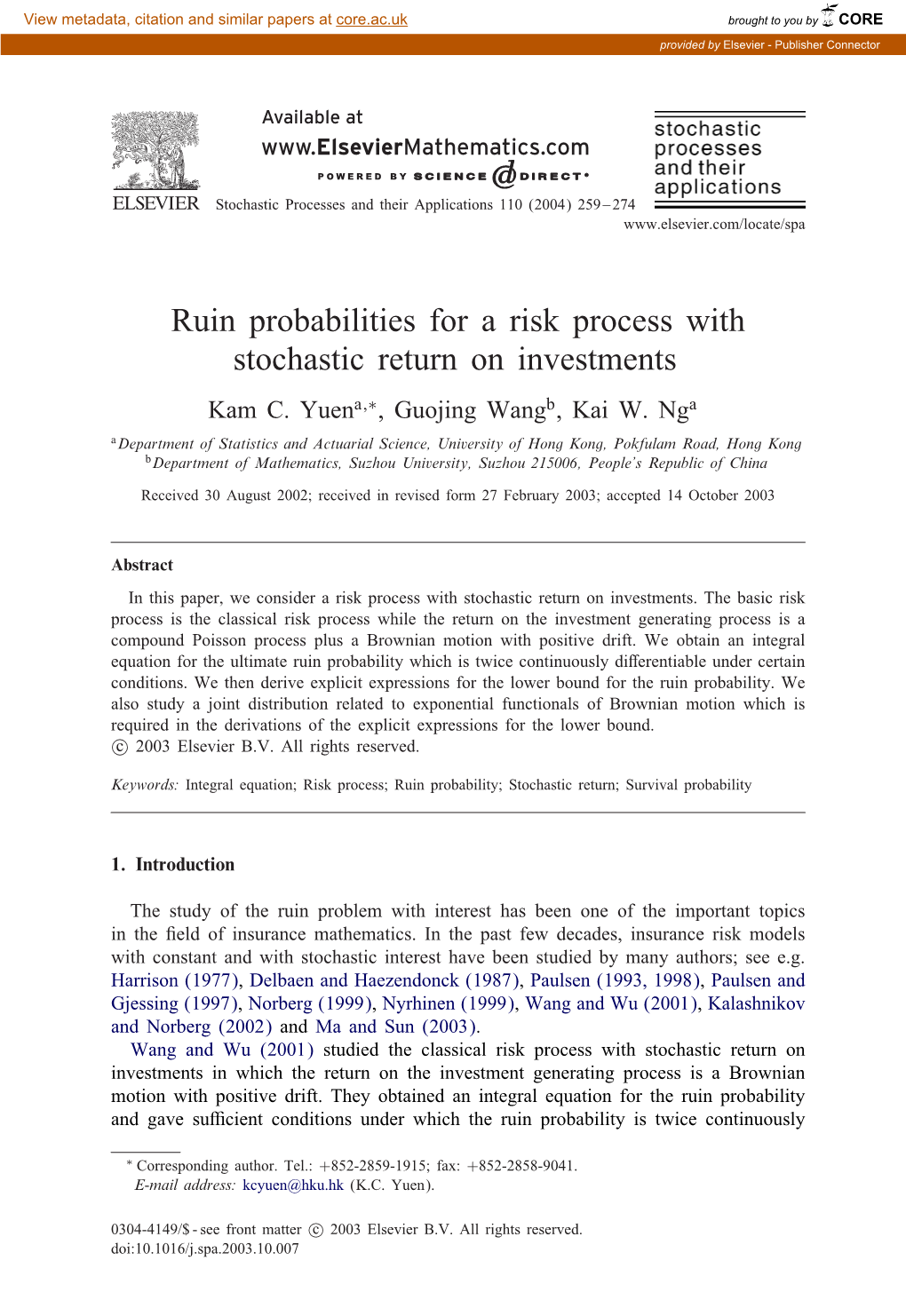 Ruin Probabilities for a Risk Process with Stochastic Return on Investments Kam C