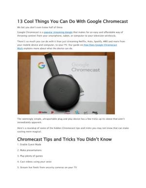 13 Cool Things You Can Do with Google Chromecast Chromecast