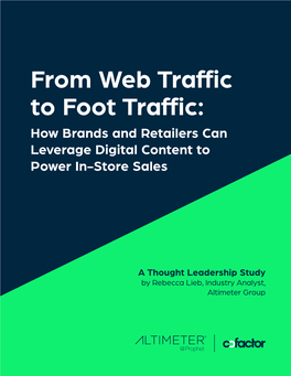 From Web Traffic to Foot Traffic: How Brands and Retailers Can Leverage Digital Content to Power In-Store Sales