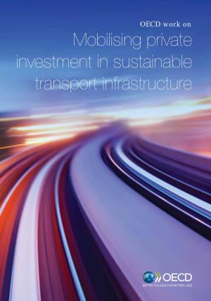 Mobilising Private Investment in Sustainable Transport Infrastructure Sustainable Transport Brochure [4] Layout 1 21/05/2013 14:05 Page 2