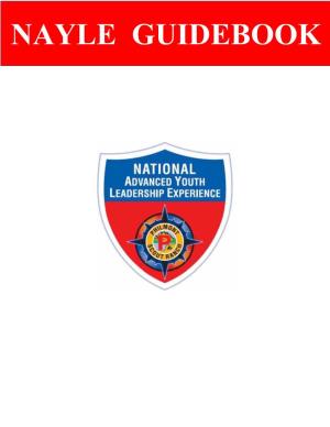 NAYLE GUIDEBOOK National Advanced Youth Leadership Experience Philmont Training Center • 17 Deer Run Road • Cimarron, NM 87714 • 575-376-2281