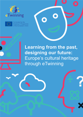 Learning from the Past, Designing Our Future: Europe's Cultural Heritage