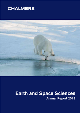Earth and Space Sciences Annual Report 2012 Dear Reader, One Year Ago Most of the Happenings Reported Here Had Not Yet Happened