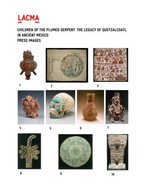 Children of the Plumed Serpent: the LEGACY of QUETZALCOATL in ANCIENT MEXICO Press Images