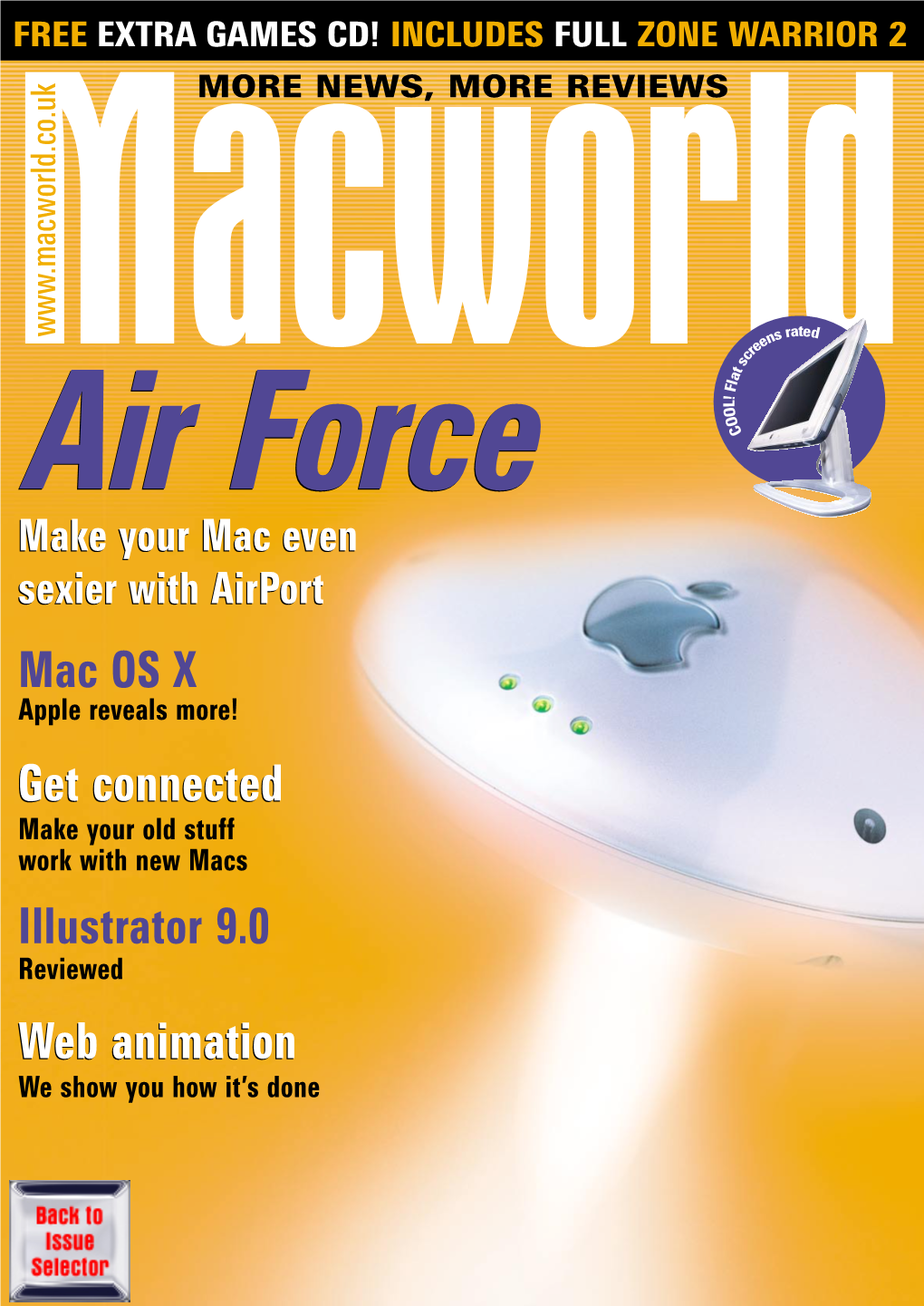 MACWORLD JULY 2000 AIRPORT • FLAT PANELS • MAC CONNECTIVITY • MAC OS X NEWS • ILLUSTRATOR 9 • MICROSOFT INTERVIEW Read Me First MACWORLD Simon Jary, Editor-In-Chief