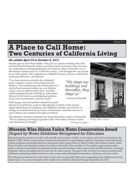 A Place to Call Home: Two Centuries of California Living on Exhibit April 25 to October 6, 2013 Houses Give Us More Than Shelter