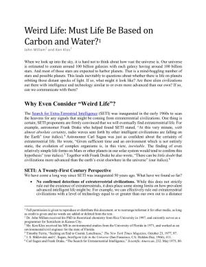 Weird Life: Must Life Be Based on Carbon and Water?1 John Millam2 and Ken Klos3