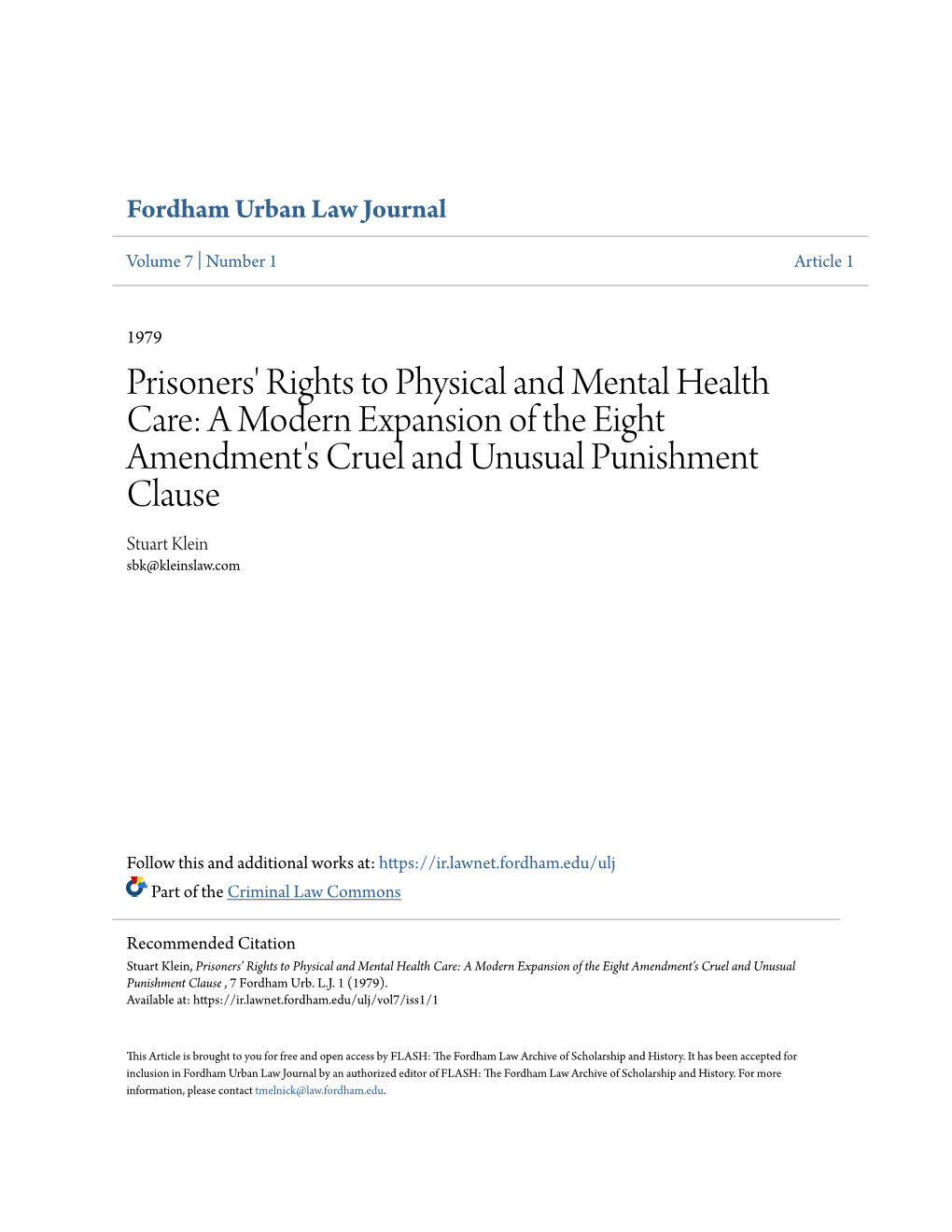 Prisoners' Rights to Physical and Mental Health Care: a Modern Expansion of the Eight Amendment's Cruel and Unusual Punishment Clause Stuart Klein Sbk@Kleinslaw.Com