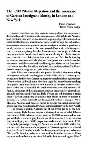 The 1709 Palatine Migration and the Formation of German Immigrant Identity in London and New York Philip Otterness Warren Wilson College