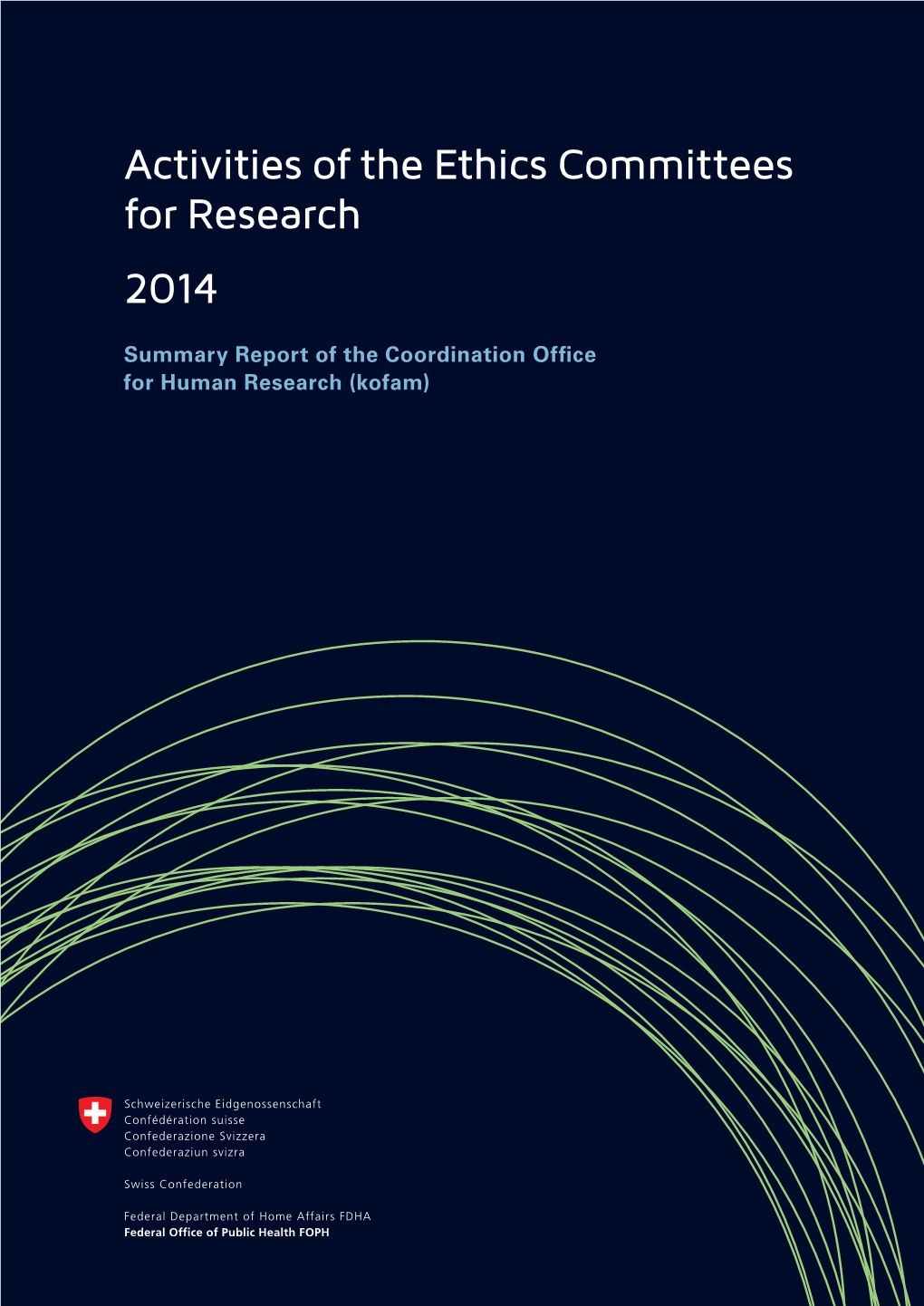 Activities of the Ethics Committees for Research 2014