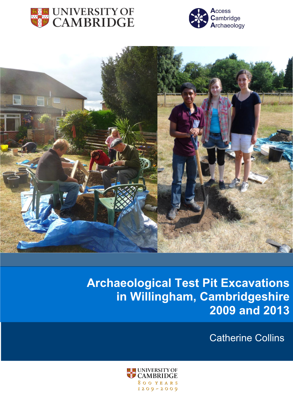 Archaeological Test Pit Excavations in Willingham, Cambridgeshire 2009 and 2013