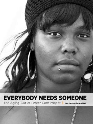 Everybody Needs Someone: the Aging-Out of Foster Care Project