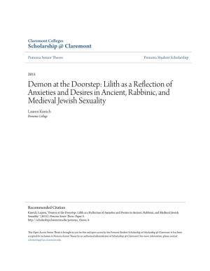 Demon at the Doorstep: Lilith As a Reflection of Anxieties and Desires in Ancient, Rabbinic, and Medieval Jewish Sexuality Lauren Kinrich Pomona College