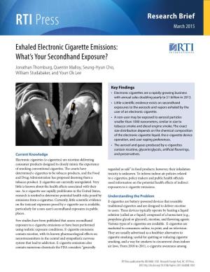 Exhaled Electronic Cigarette Emissions: What’S Your Secondhand Exposure? Jonathan Thornburg, Quentin Malloy, Seung-Hyun Cho, William Studabaker, and Youn Ok Lee
