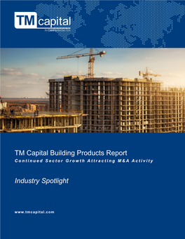 TM Capital Building Products Report Industry Spotlight