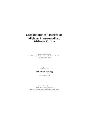 Cataloguing of Objects on High and Intermediate Altitude Orbits