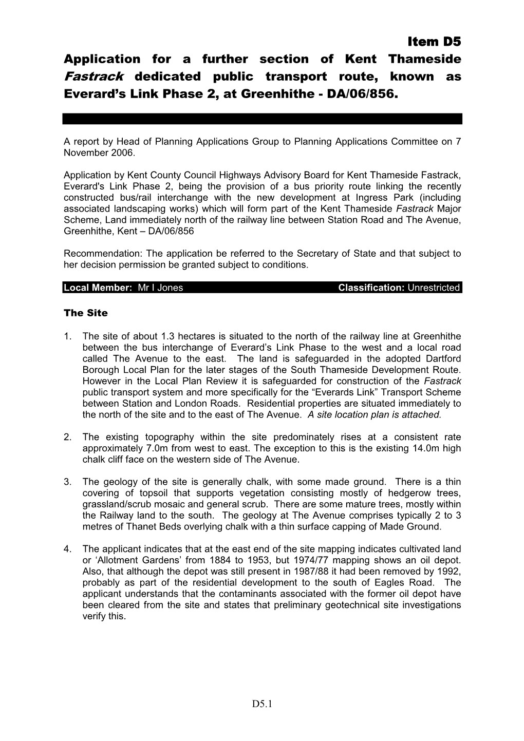 Item D5 Application for a Further Section of Kent Thameside Fastrack Dedicated Public Transport Route, Known As Everard’S Link Phase 2, at Greenhithe - DA/06/856