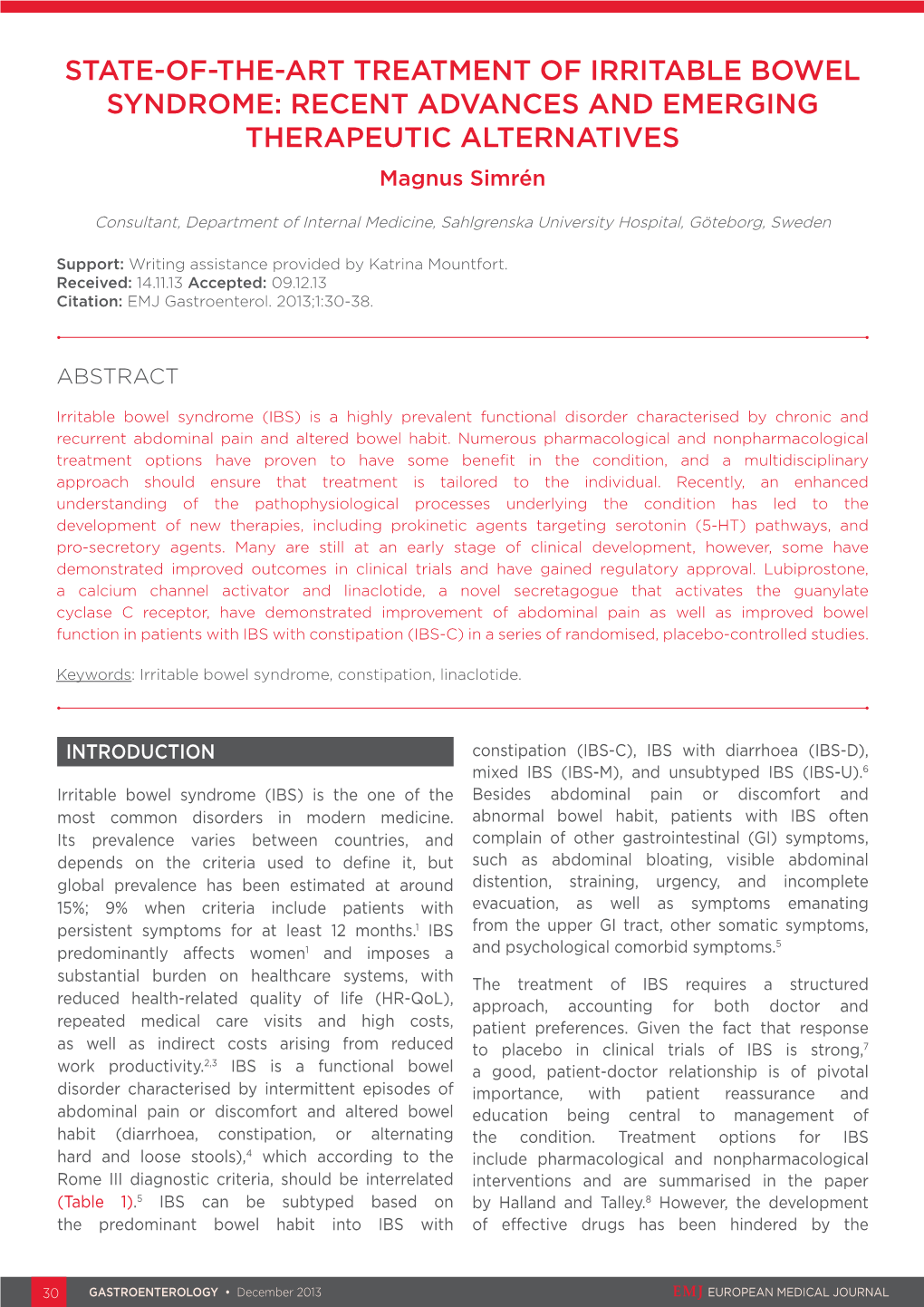 STATE-OF-THE-ART TREATMENT of IRRITABLE BOWEL SYNDROME: RECENT ADVANCES and EMERGING THERAPEUTIC ALTERNATIVES Magnus Simrén