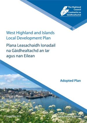 West Highland and Islands Local Development Plan Plana Leasachaidh Ionadail Na Gàidhealtachd an Iar Agus Nan Eilean