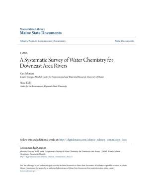 A Systematic Survey of Water Chemistry for Downeast Area Rivers Ken Johnson Senator George J