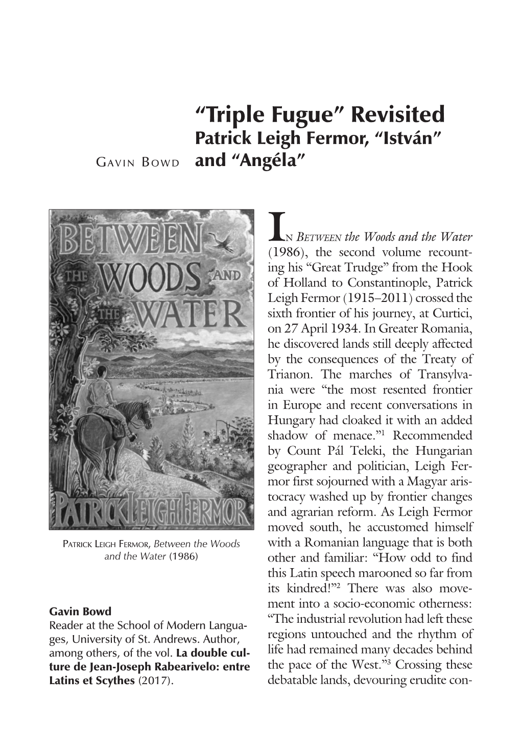 Triple Fugue” Revisited Patrick Leigh Fermor, “István” G a V I N B O W D and “Angéla”