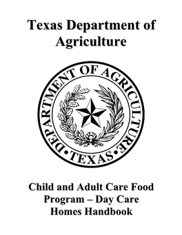 Texas Department of Agriculture – December 2015 Introduction – 1 Child and Adult Food Program – Day Care Homes Handbook