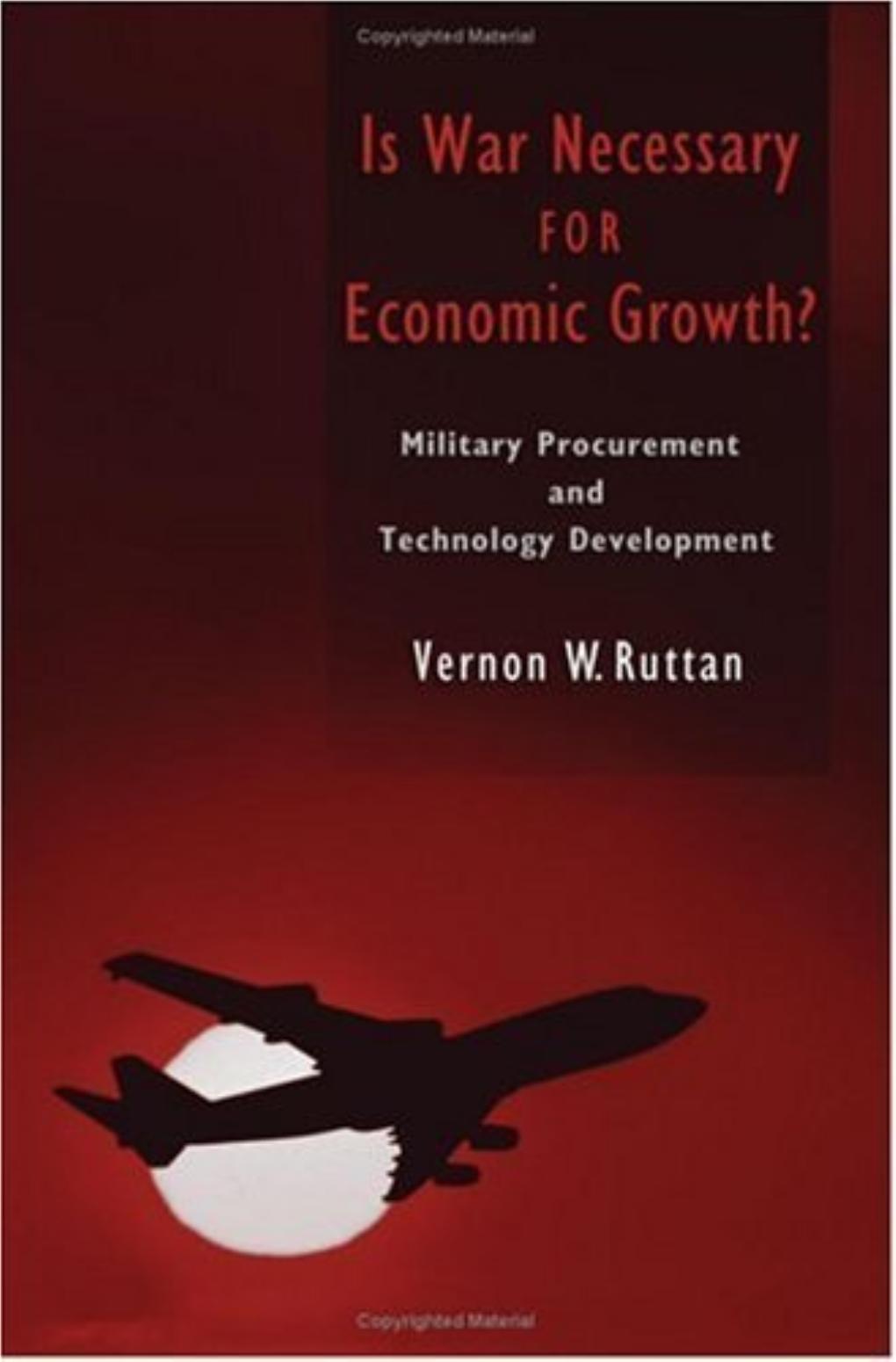 Is War Necessary for Economic Growth? : Military Procurement and Technology Development / Vernon W