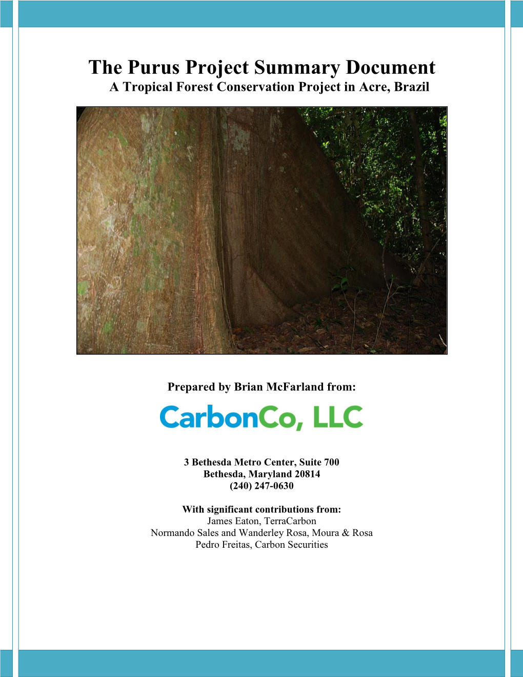 The Purus Project Summary Document a Tropical Forest Conservation Project in Acre, Brazil