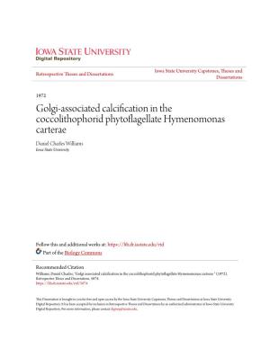 Golgi-Associated Calcification in the Coccolithophorid Phytoflagellate Hymenomonas Carterae Daniel Charles Williams Iowa State University