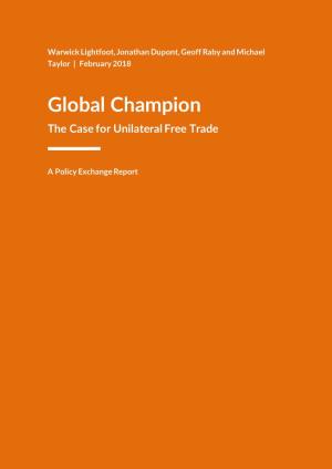 Global Champion: the Case for Unilateral Free Trade