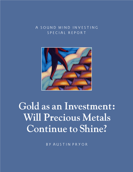 Gold As an Investment: Will Precious Metals Continue to Shine?