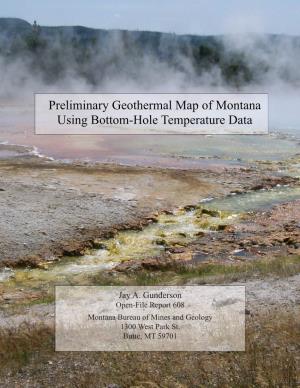 Preliminary Geothermal Map of Montana Using Bottom-Hole Temperature Data