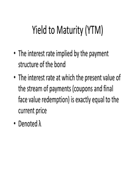 Yield to Maturity (YTM)