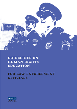 Guidelines on Human Rights Education for Law Enforcement Officials Published by the OSCE Officefor Democratic Institutions and Human Rights (ODIHR) Ul