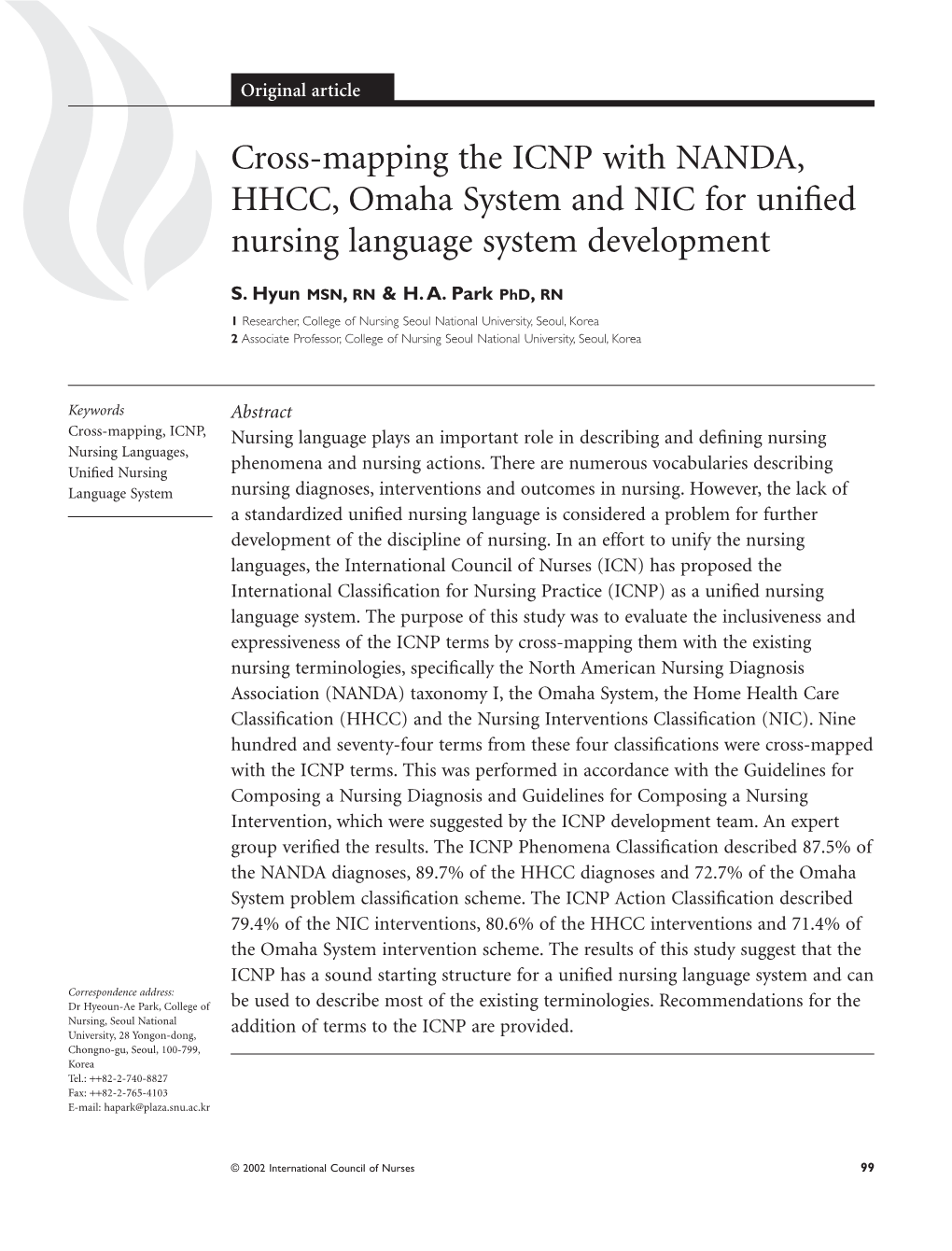 Cross-Mapping the ICNP with NANDA, HHCC, Omaha System and NIC for Uniﬁed Nursing Language System Development